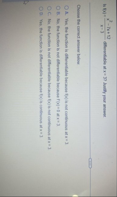Is f ( x ) = x 2 - 7 x 1 2 x - 3 differentiable