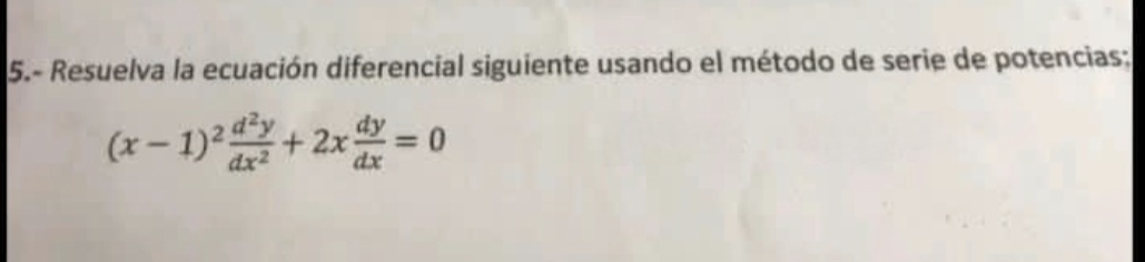 5 . - Resuelva la ecuaci n diferencial siguiente