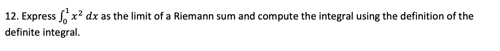 0 1 x 2 d x a s the l i m i t o f a Riemann sum