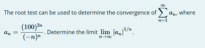 The root test can b e used t o determine the