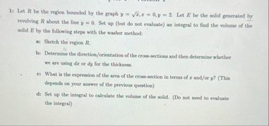 Let R be the region bounded by the graph y = x 2