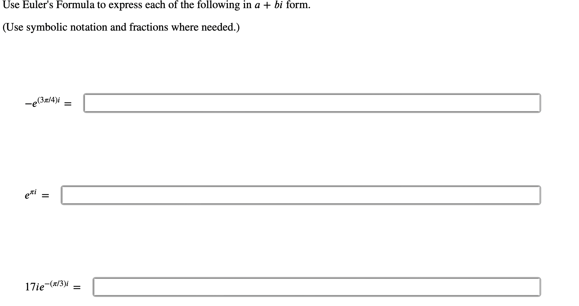 Use Euler's Formula t o express each o f the