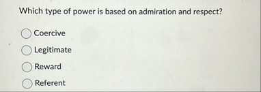 Which type of power is based on admiration and