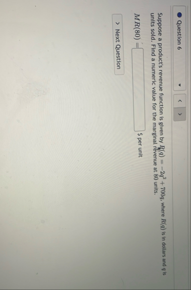 Question 6 Suppose a product's revenue function