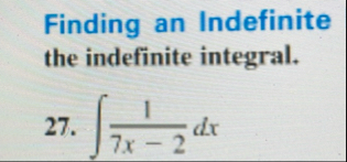 Finding an Indefinite the indefinite integral. 2