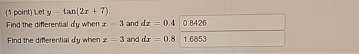 ( 1 point ) Let y = t a n ( 2 x + 7 ) . Find the