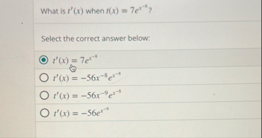 What is t ' ( x ) when t ( x ) = 7 e x - 1 ?