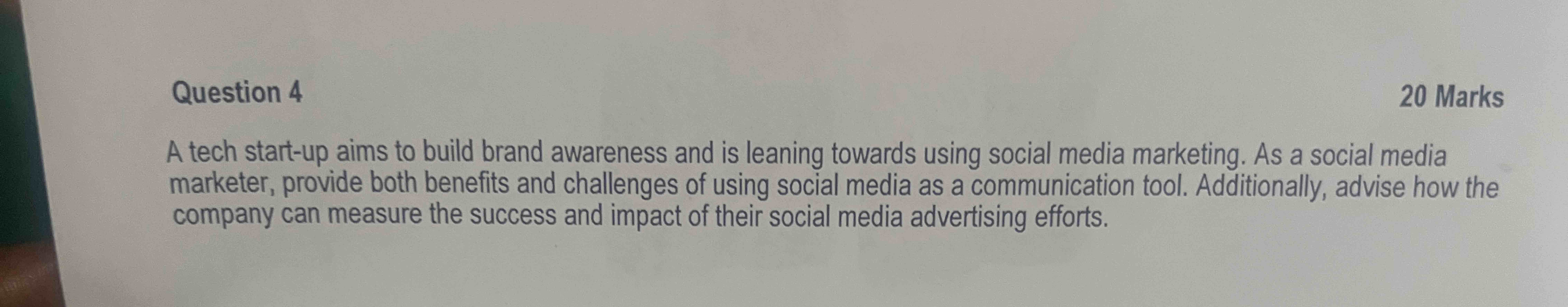 Question 4 A tech start - up aims to build brand