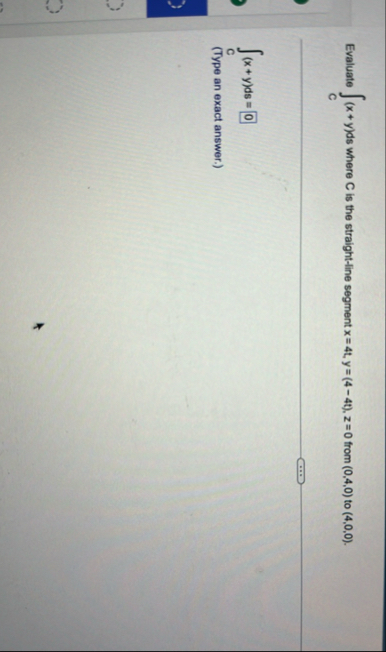Evaluate C ( x y ) d s where C is the straight -