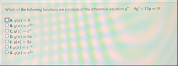 Which of the following functions are solutions of