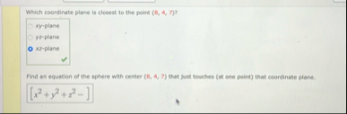 Which coordinate plane is closest to the point (