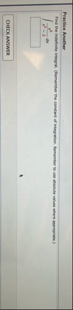 Practice Another Find the indefinite integral. (