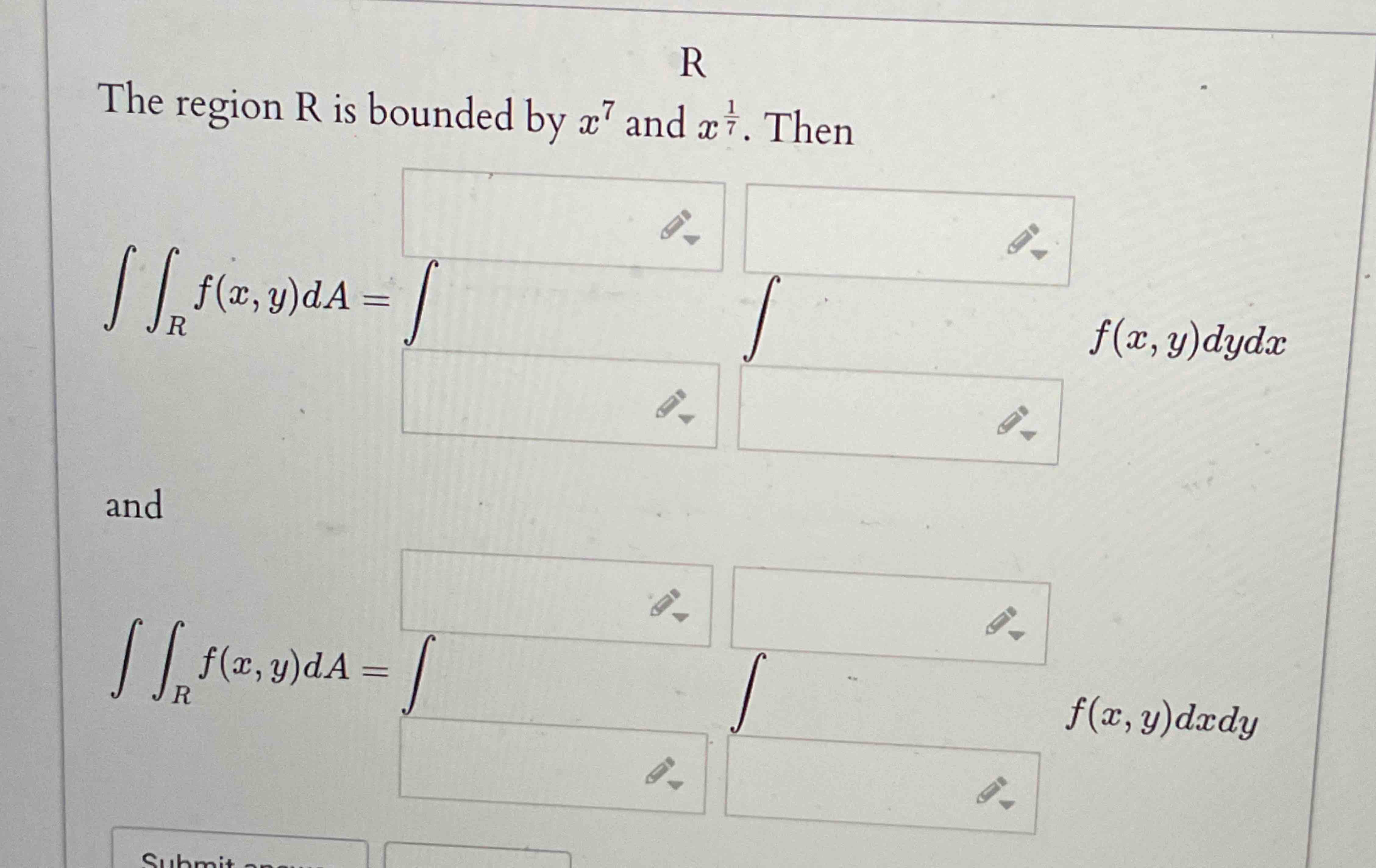 The region R i s bounded b y x 7 and x 1 7 . Then