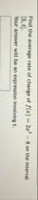 Find the average rate of change of f ( x ) = 2 x
