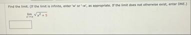 Find the limit . ( If the limit is infinite,