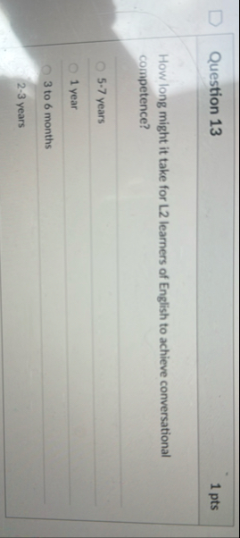 Question 1 3 1 pts How long might it take for L 2