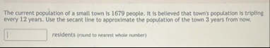 The current population of a small town is 1 6 7 9