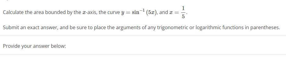 Calculate the area bounded b y the x - axis, the