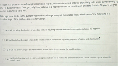 eorge has a gross estate valued at $ 1 . 8