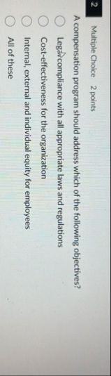 2 Multiple Choice 2 points A compensation program