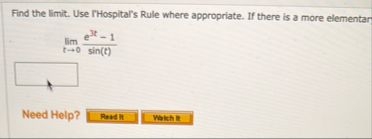 Find the limit . Use IHospital's Rule where