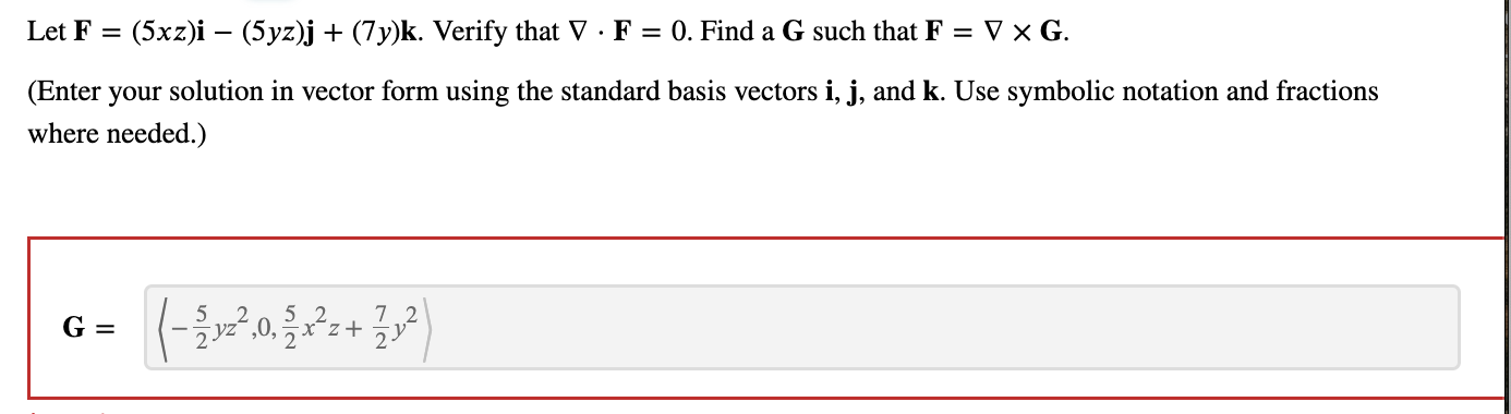 F = ( 5 x z ) i - ( 5 y z ) j + ( 7 y ) k