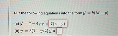 Put the following equations into the form y ' = k