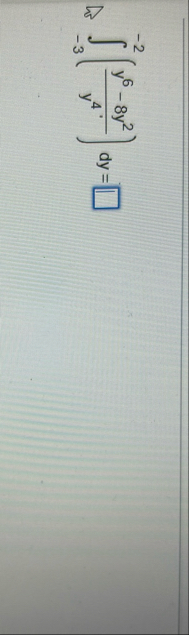 - 3 - 2 ( y 6 - 8 y 2 y 4 ) d y =