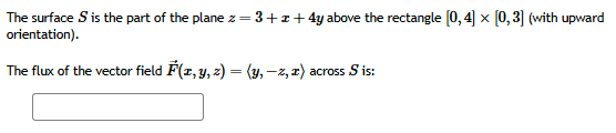 The surface S i s the part o f the plane z = 3 +