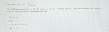 You are given the system x + 5 = y 3 x + y = 1 1