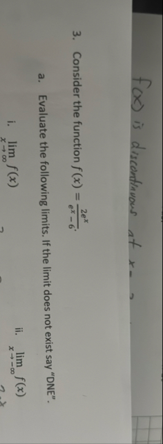 Consider the function f ( x ) = 2 e x e x - 6 . a