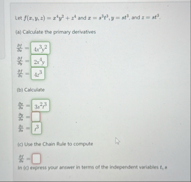 Let f ( x , y , z ) = x 4 y 2 z 4 and x = s 3 t 3