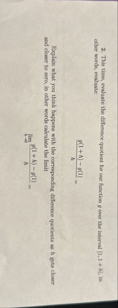 This time, evaluate the difference quotient for