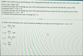 If $ 8 0 0 is irrested in an account that pays 4