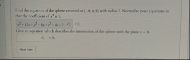 Find the equation of the sphere centered at ( - 6