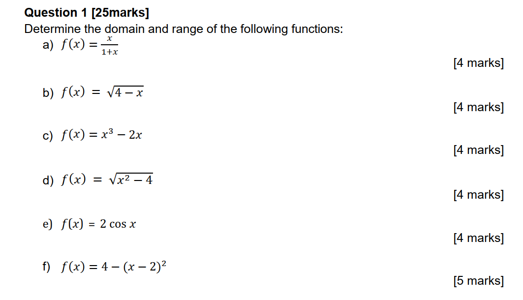 Question 1 [ 2 5 marks ] Determine the domain and