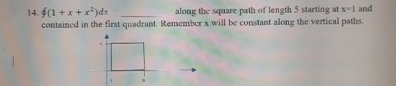 o ( 1 + x + x 2 ) d s q , along the square path