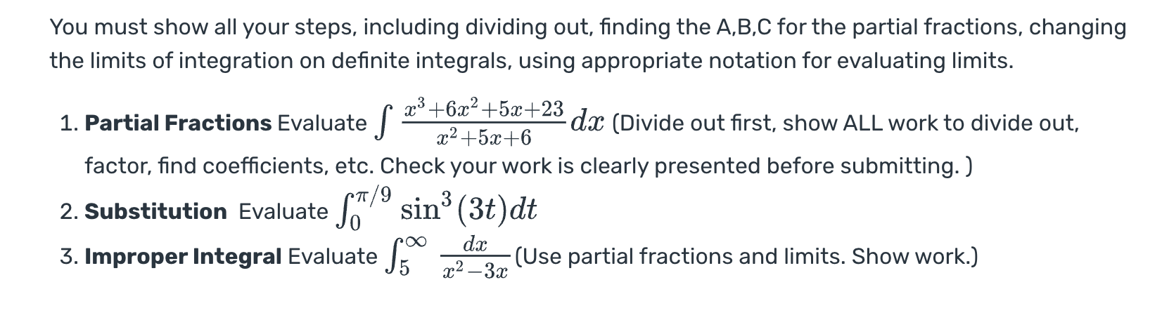 You must show all your steps, including dividing
