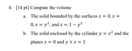 [ 1 4 p t ] Compute the volume a . The solid
