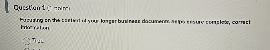Question 1 ( 1 point ) Focusing on the content of
