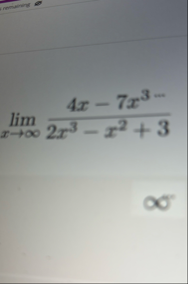 lim x 4 x - 7 x 3 2 x 3 - x 2 3