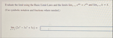 Evaluate the limit using the Basic Limit Laws and