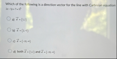 Which of the following is a direction vector for