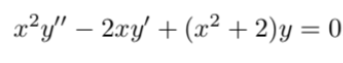 x 2 y ' ' - 2 x y ' + ( x 2 + 2 ) y = 0
