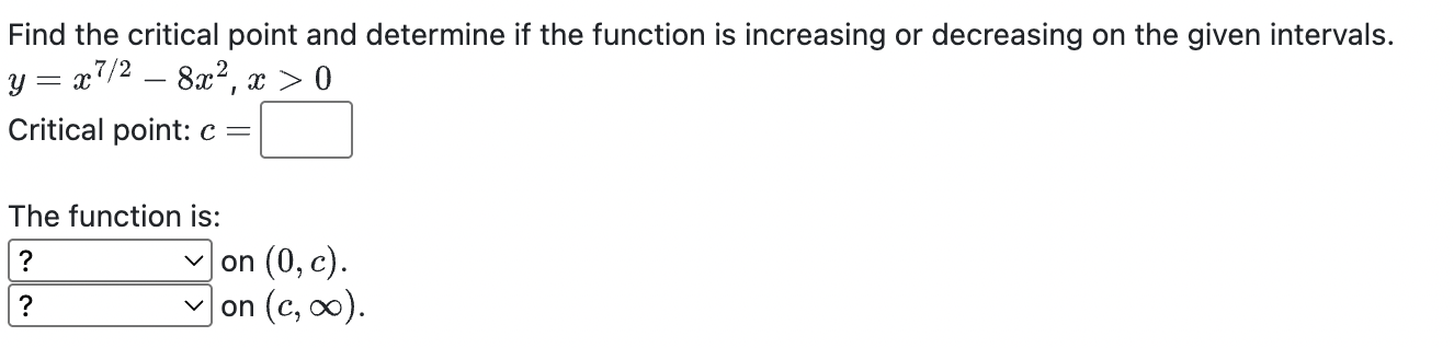 Find the critical point and determine i f the
