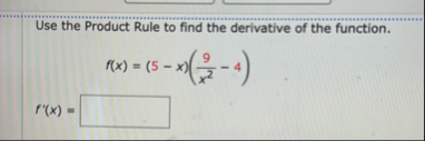 Use the Product Rule to find the derivative of