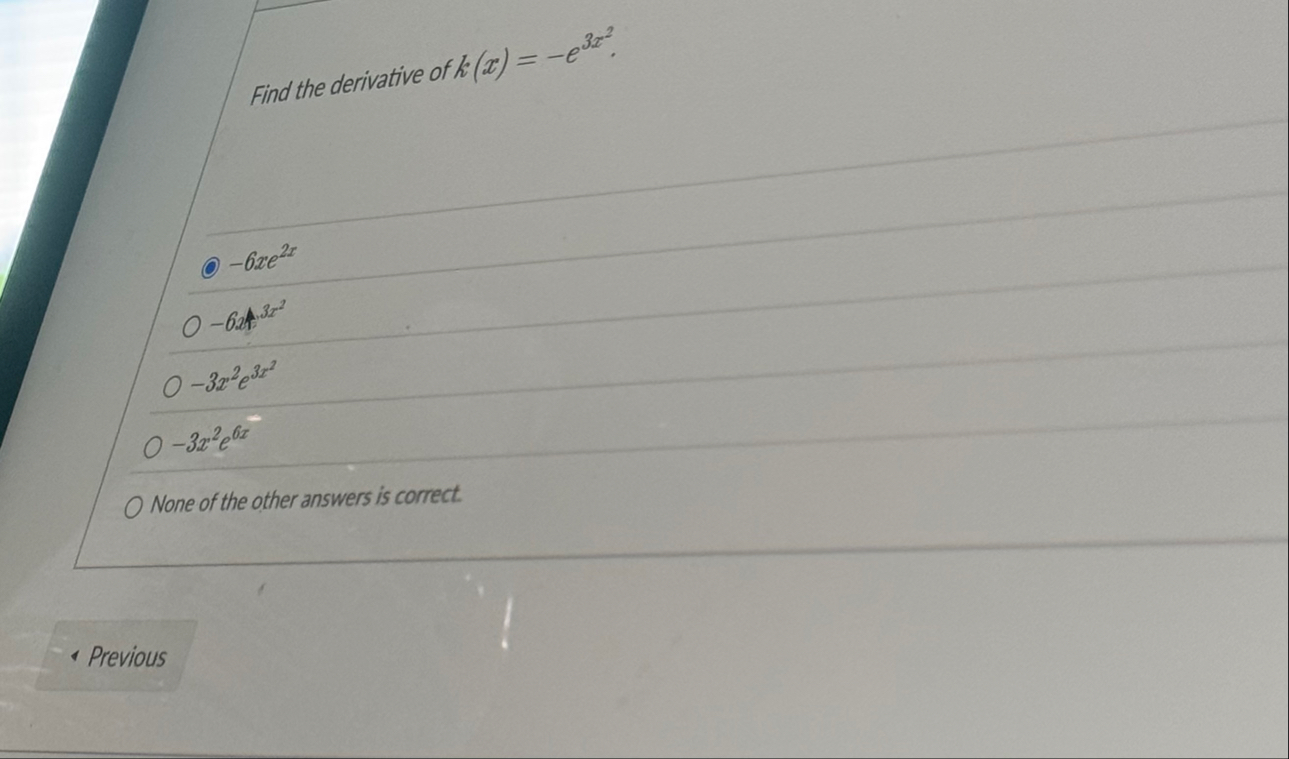 Find the derivative of k ( x ) = - e 3 x 2 . - 6