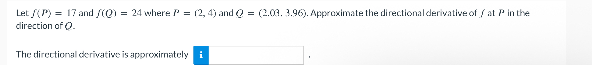 Let f ( P ) = 1 7 and f ( Q ) = 2 4 where P = ( 2
