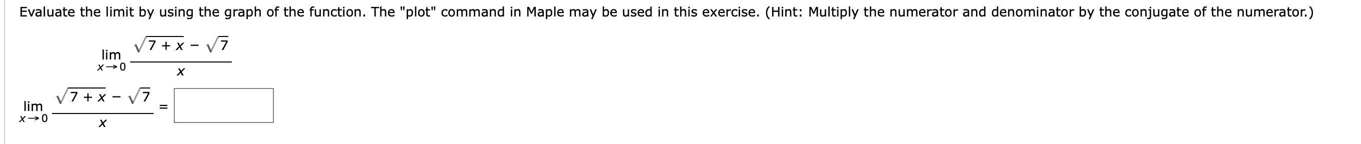 lim x 0 7 + x 2 - 7 2 x lim x 0 7 + x 2 - 7 2 x =