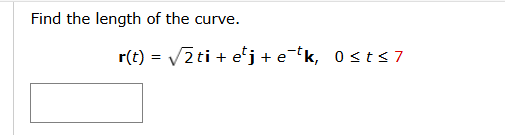 Find the length o f the curve. s q r t ( 2 ) t i